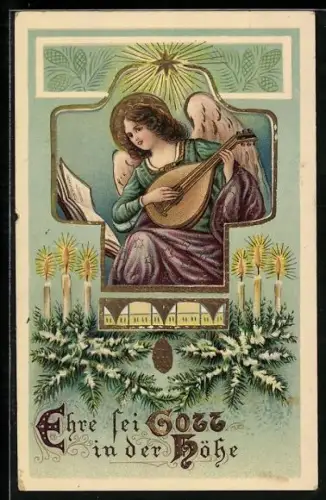 AK Ehre sei Gott in der Höhe, Weihnachtsengel mit Laute, Tannenzweige mit Kerzen