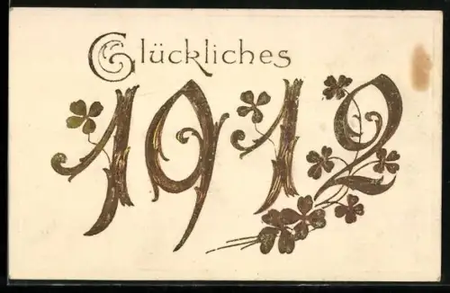 Präge-AK Jahreszahl 1912 mit goldenen Kleeblättern