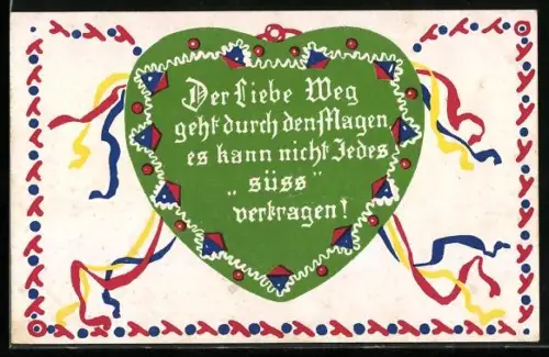 AK Herz mit Schriftzug Der Liebe Weg geht durch den Magen, es kann nicht jedes Süss vertragen