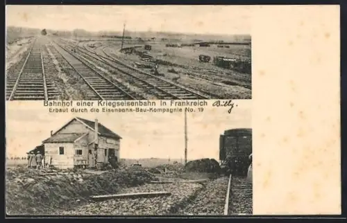AK Bahnhof einer Kriegseisenbahn in Frankreich, erbaut durch die Eisenbahn-Bau-Kompagnie No. 19, Militärbahn