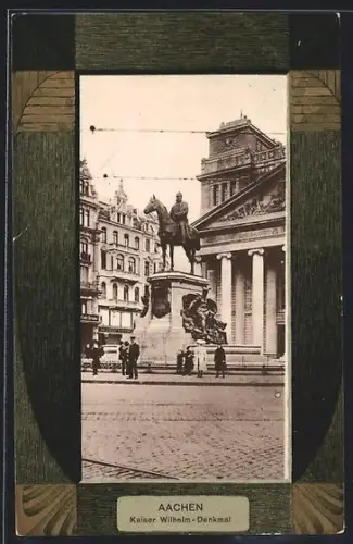 AK Aachen, Partie am Kaiser Wilhelm-Denkmal