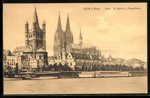 AK Köln a. Rhein, Dom, St. Martin, Stapelhaus