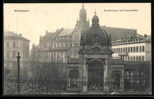 AK Wiesbaden, Kochbrunnen mit Palast-Hotel