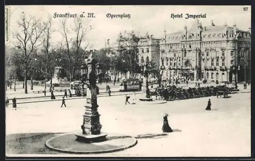 AK Frankfurt a. M., Opernplatz, Hotel Imperial, Strassenbahn