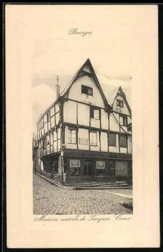 AK Bourges, Maison natale de Jacques Coeur