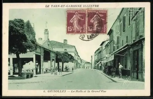 AK Grisolles /Tarn-et-Garonne, La Halle et la Grand`Rue
