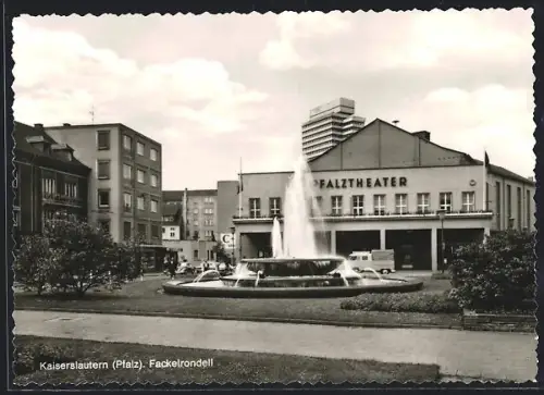 AK Kaiserslautern /Pfalz, Pfalztheater, Fackelrondell, Brunnen
