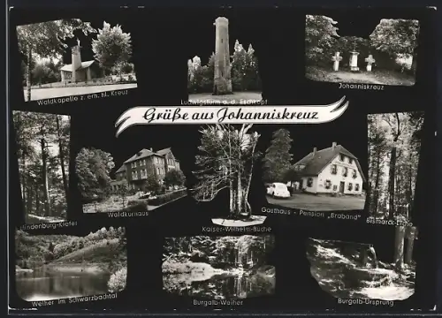 AK Johanniskreuz, Waldkapelle, Ludwigsturm, Gasthaus Pension Brabant, Bismarck-Eiche, Weiher im Schwarzbachtal