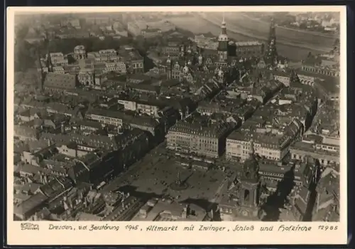 Foto-AK Walter Hahn, Dresden, Nr. 12985: Dresden, Altmarkt mit Zwinger, Hofkirche und Schloss