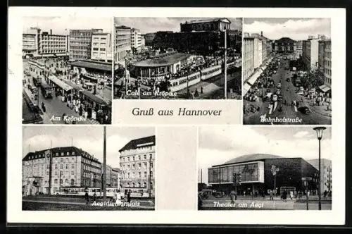 AK Hannover, Am Kröpcke, Café am Kröpcke, Bahnhofstrasse, Aegidientorplatz, Theater am Aegi