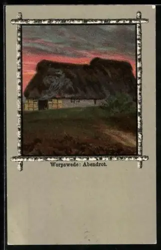 Künstler-AK Worpsweder Künstlerkolonie: Bauernhaus im Abendrot