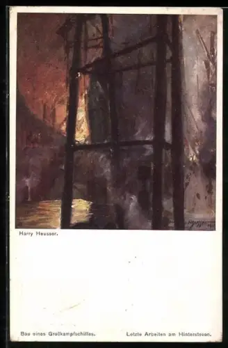 Künstler-AK Harry Heusser: Beim Bau eines Grosskampfschiffes