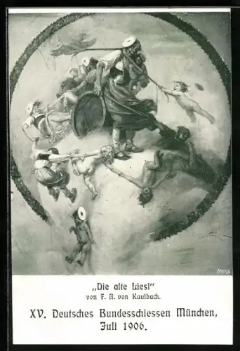 Künstler-AK sign. F. A. von Kaulbach: München, XV. Deutsches Bundesschiessen 1906, Die alte Liesl