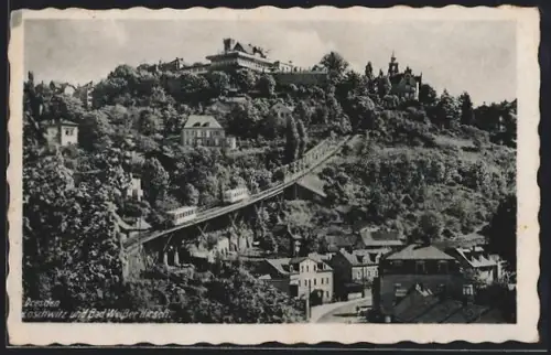 AK Dresden, Loschwitz, Schwebebahn und Bad Weisser Hirsch