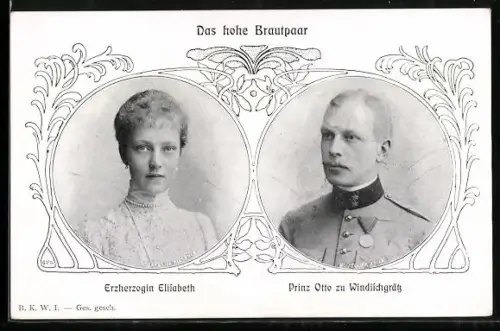 AK Das hohe Brautpaar von Österreich, Erzherzogin Elisabeth und Prinz Otto zu Windischgrätz