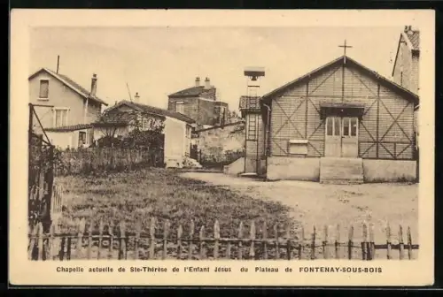 AK Fontenay-Sous-Bois, Chapelle actuelle de Ste-Therese de l`Enfant Jesus du Plateau