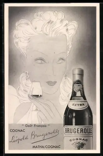 AK Reklame für Brugerolle Cognac und einer modisch frisierten Dame mit einem Glas