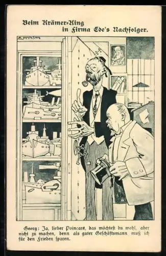 AK Karikatur, Beim Krämer-King in Firma Ede`s Nachfolger, König Georg V. von England zeigt Poincare Kriegschiffe
