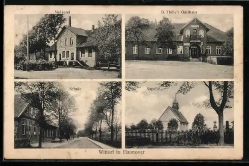 AK Wittorf in Hannover, Gasthaus von D. Thöle, Molkerei, Schule und Kapelle