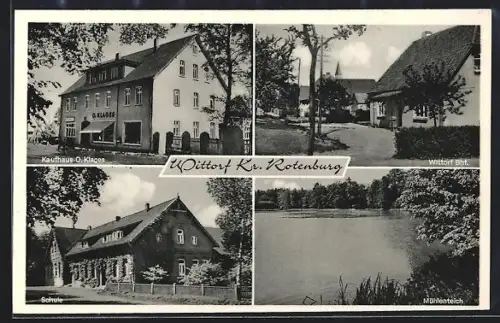 AK Wittorf /Kr. Rotenburg, Kaufhaus O. Klages, Bahnhof, Schule
