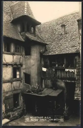 AK Neustadt a. d. H., Altes Haus (Zur Brücke)