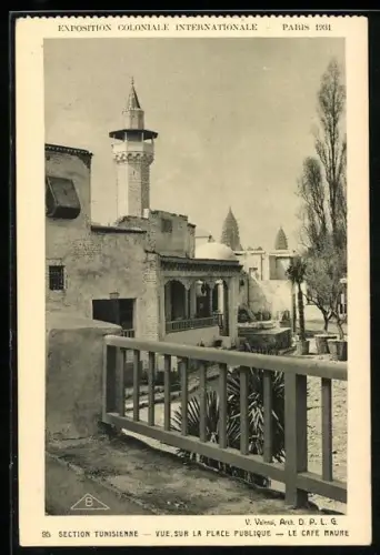AK Paris, Exposition coloniale internationale 1931, Section Tunisienne - Vue sur la Place Publique - Le Café Maure
