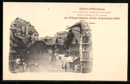 AK Paris, Exposition universelle de 1900, Au Village Suisse, Châlet d`Effretikon de l`Union des Fabriques de Soieries