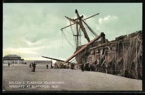 AK Blackpool, Nelson`s Flagship Foudroyant, wrecked 1897