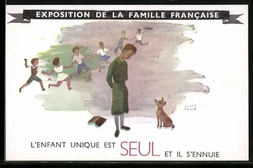 AK Exposition de la Famille Francaise, L`enfant unique est seul et il s`ennuie, Kinderfürsorge