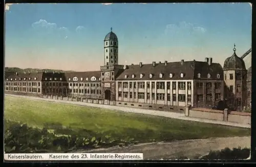 AK Kaiserslautern, Kaserne des 23. Infanterie-Regiments