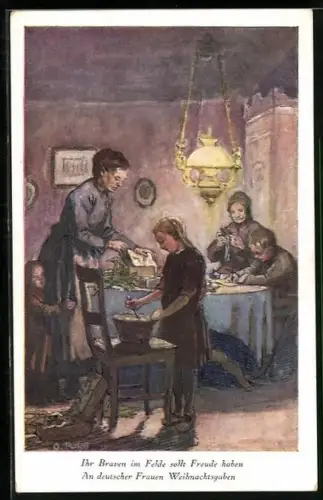 Künstler-AK Kriegshilfe, Ihr Braven im Felde sollt Freude haben