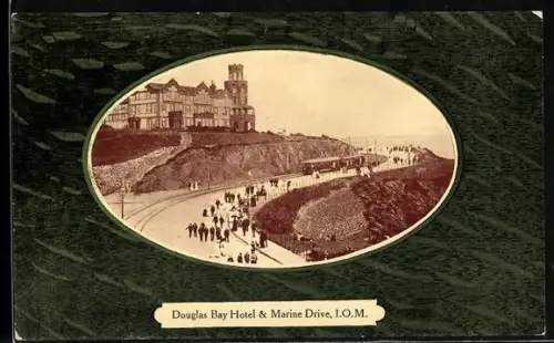 AK Douglas /I. O. M., Douglas Bay Hotel and Marine Drive