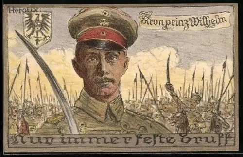 Künstler-AK Bruno Heroux: Kronprinz Wilhelm, Nur immer feste druff