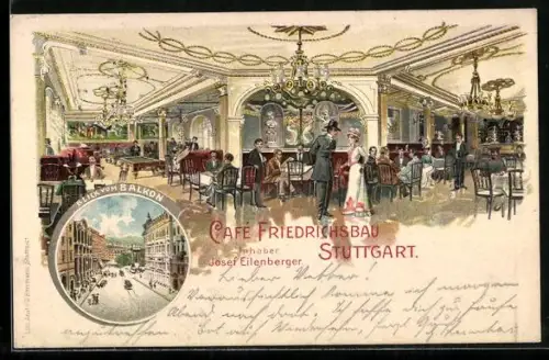 Lithographie Stuttgart, Cafe Friedrichsbau, Inh. J. Eilenberger, Innenansicht u. Blick vom Balkon, Strassenbahn