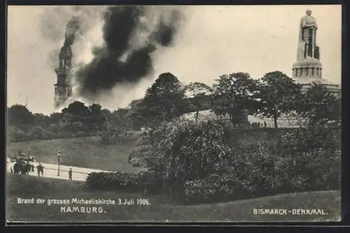 AK Hamburg, Brand der grossen Michaeliskirche 3. Juli 1906, Bismarck-Denkmal