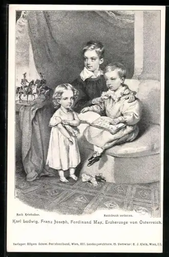 AK Portrait von Kaiser Franz Josef I. von Österreich, Karl Ludwig und Ferdinand Max