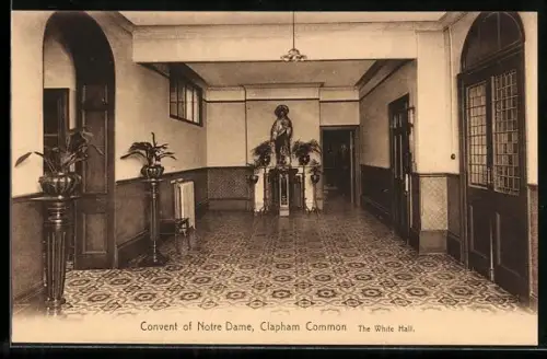 AK Clapham Common, Convent of Notre Dame, The White Hall
