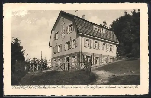 AK Schriesheim-Altenbach, Kohlhof mit Mannheimer Naturfreundehaus