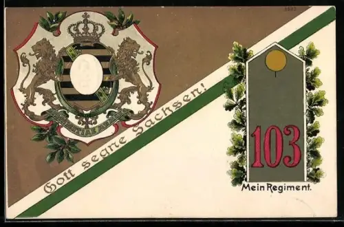 Präge-AK Regiment 103, Wappen mit geprägtem Porträt, Gott segne Sachsen