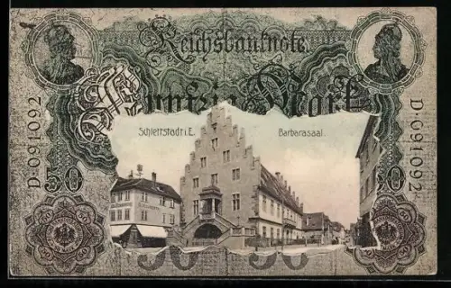 AK Schlettstadt i. E., Barbarasaal, Geldschein 50 Mark