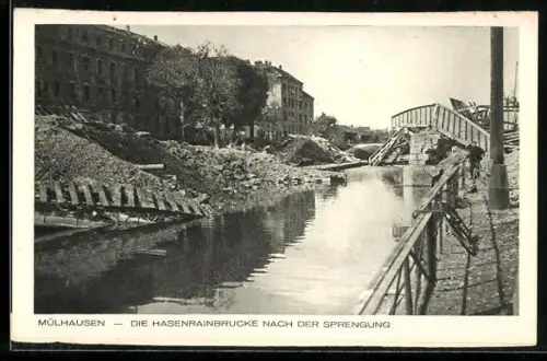 AK Mülhausen, Die Hasenrainbrücke in Trümmern nach der Sprengung