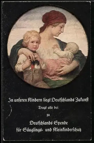 AK Deutschlands Spende für Säuglings- u. Kleinkinderschutz, In unseren Kindern liegt Deutschlands Zukunft