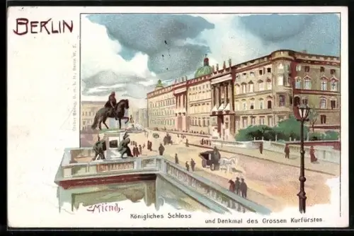 Künstler-AK Carl Münch: Berlin, Königliches Schloss und Denkmal