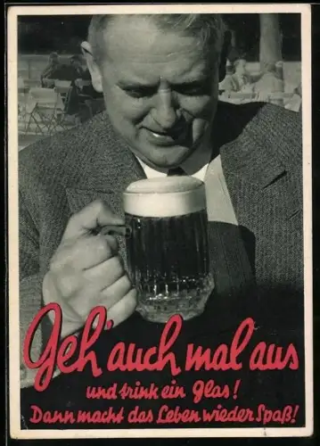 AK Geh auch mal aus und trink ein Glas!..., Mann mit Bier
