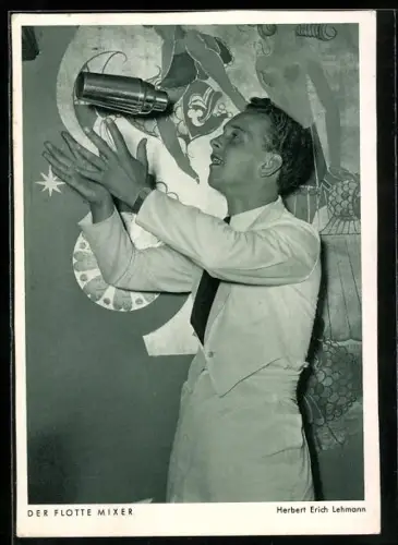 AK Herbert Erich Lehmann, Der flotte Mixer