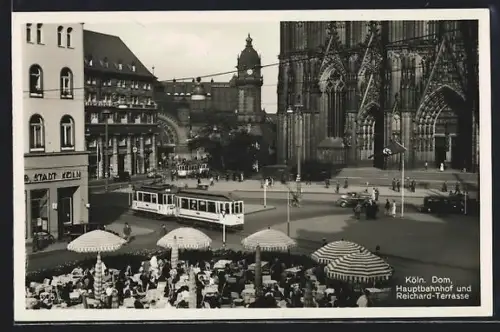 AK Köln, Dom, Hauptbahnhof und Reichard-Terrasse mit Strassenbahn