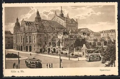 AK Köln a. Rh., Partie am Opernhaus mit Strassenbahnen