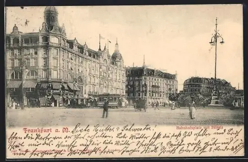 AK Frankfurt a. M., Bahnhofsplatz mit Hotels und Strassenbahn