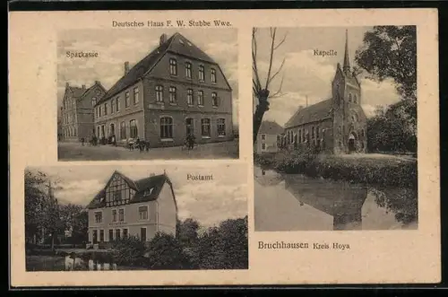 AK Bruchhausen /Kreis Hoya, Hotel Deutsches Haus F. W. Stubbe Witwe und Sparkasse, Postamt, Kapelle