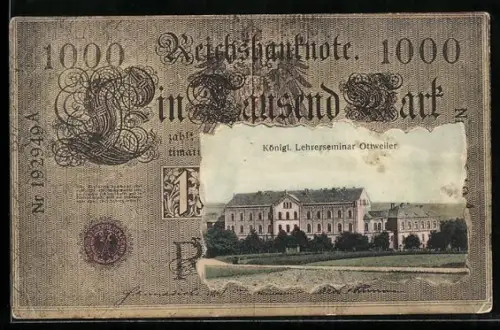 AK Ottweiler, Königl. Lehrerseminar im Geldscheinpassepartout